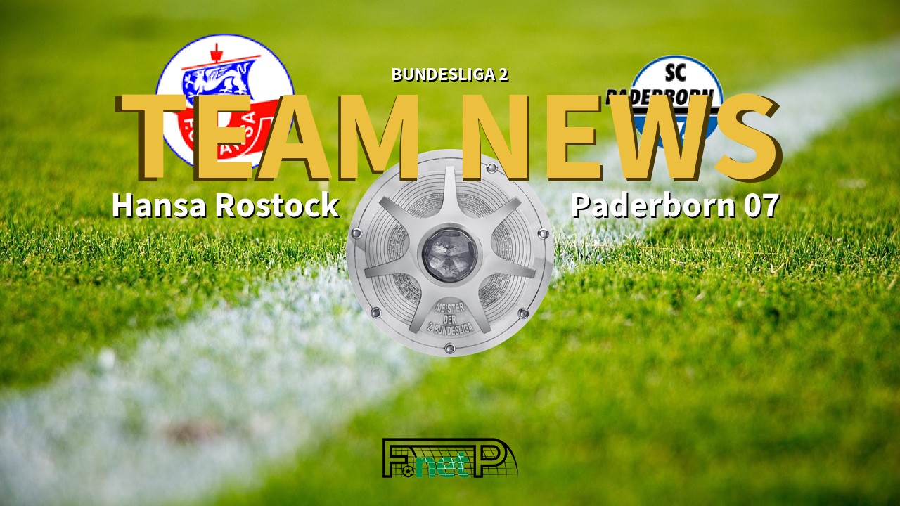 Bundesliga 2 News: Hansa Rostock vs Paderborn Confirmed Line-ups