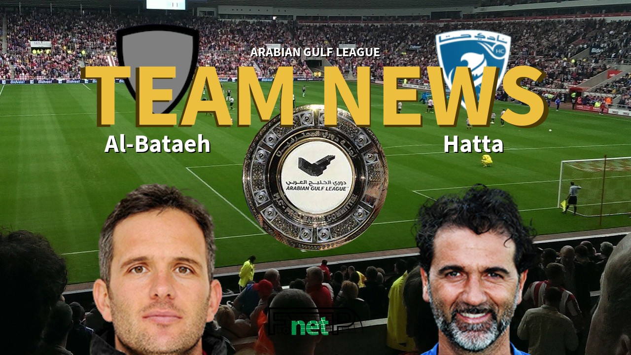 Arabian Gulf League News: Al-Bataeh vs Hatta Confirmed Line-ups