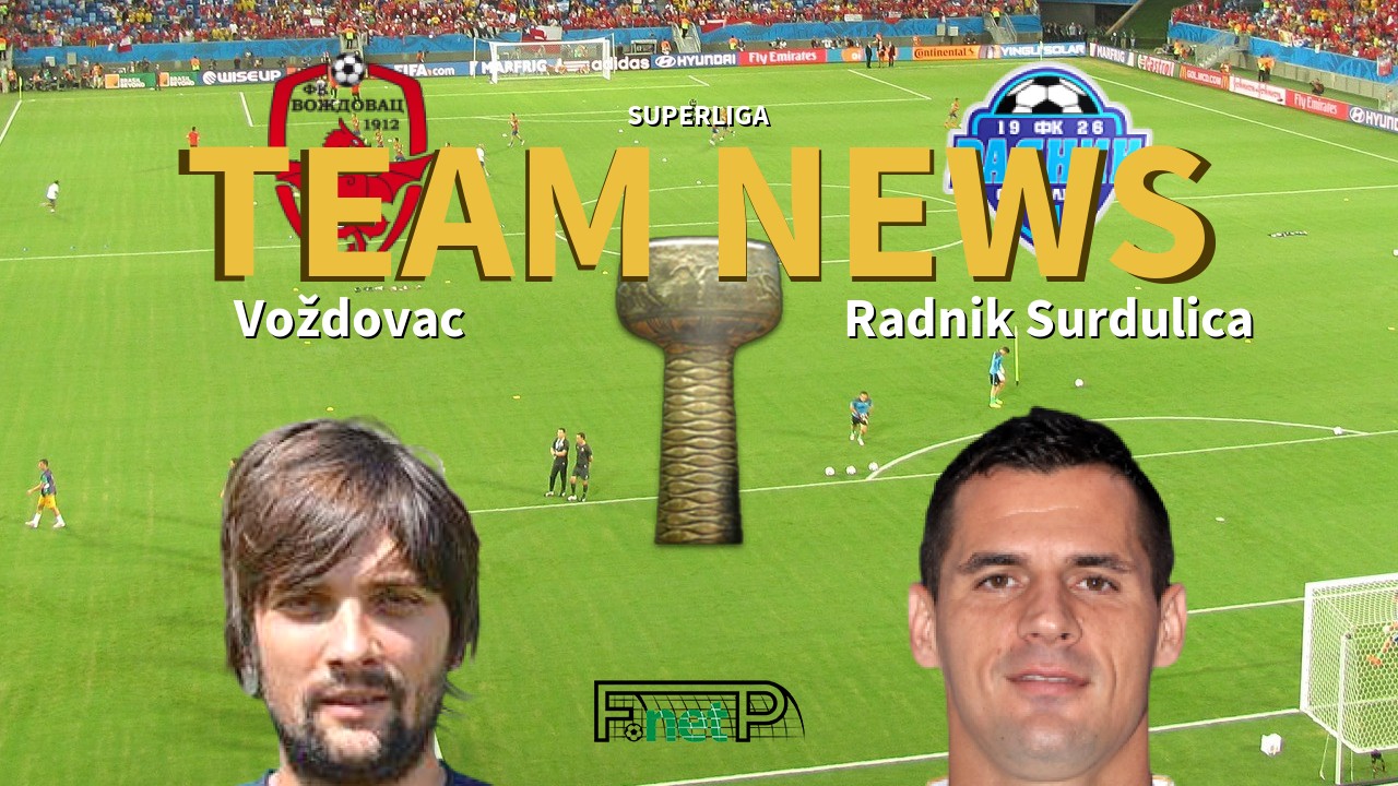 SuperLiga News: Voždovac vs Radnik Surdulica Confirmed Line-ups