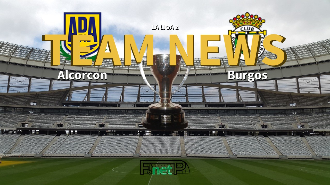 La Liga 2 News: AD Alcorcón vs Burgos Confirmed Line-ups