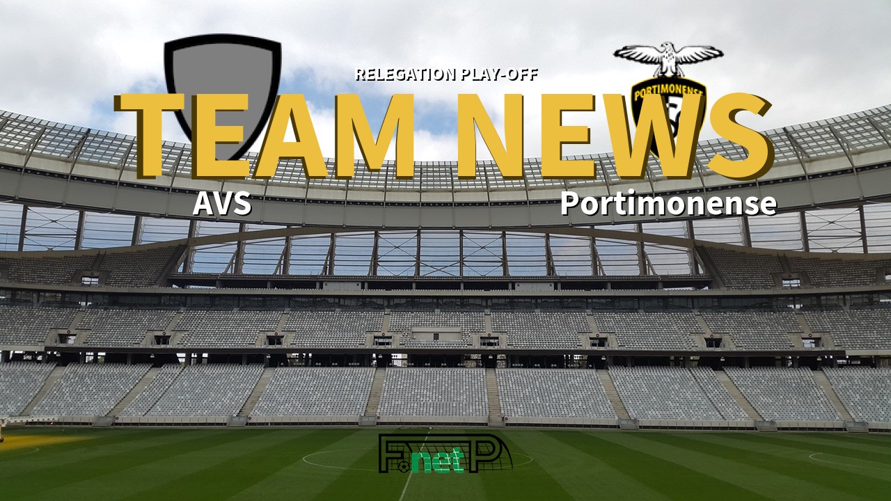 Relegation play-off News: AVS vs Portimonense Confirmed Line-ups