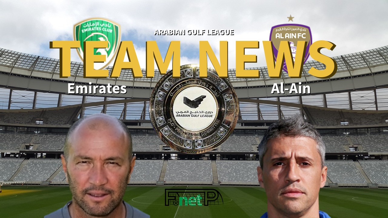 Arabian Gulf League News: Emirates vs Al-Ain Confirmed Line-ups