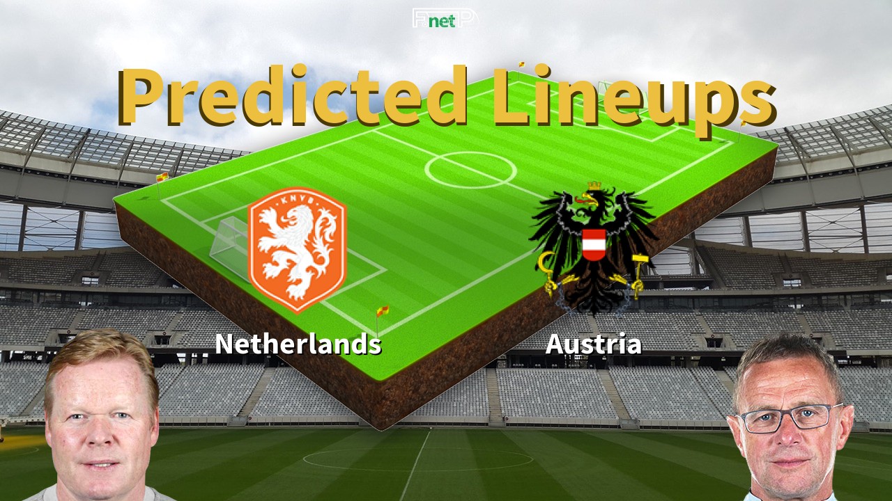 Predicted Lineups and Player Updates for Netherlands vs Austria 25/06/24 - Euro 2024 News