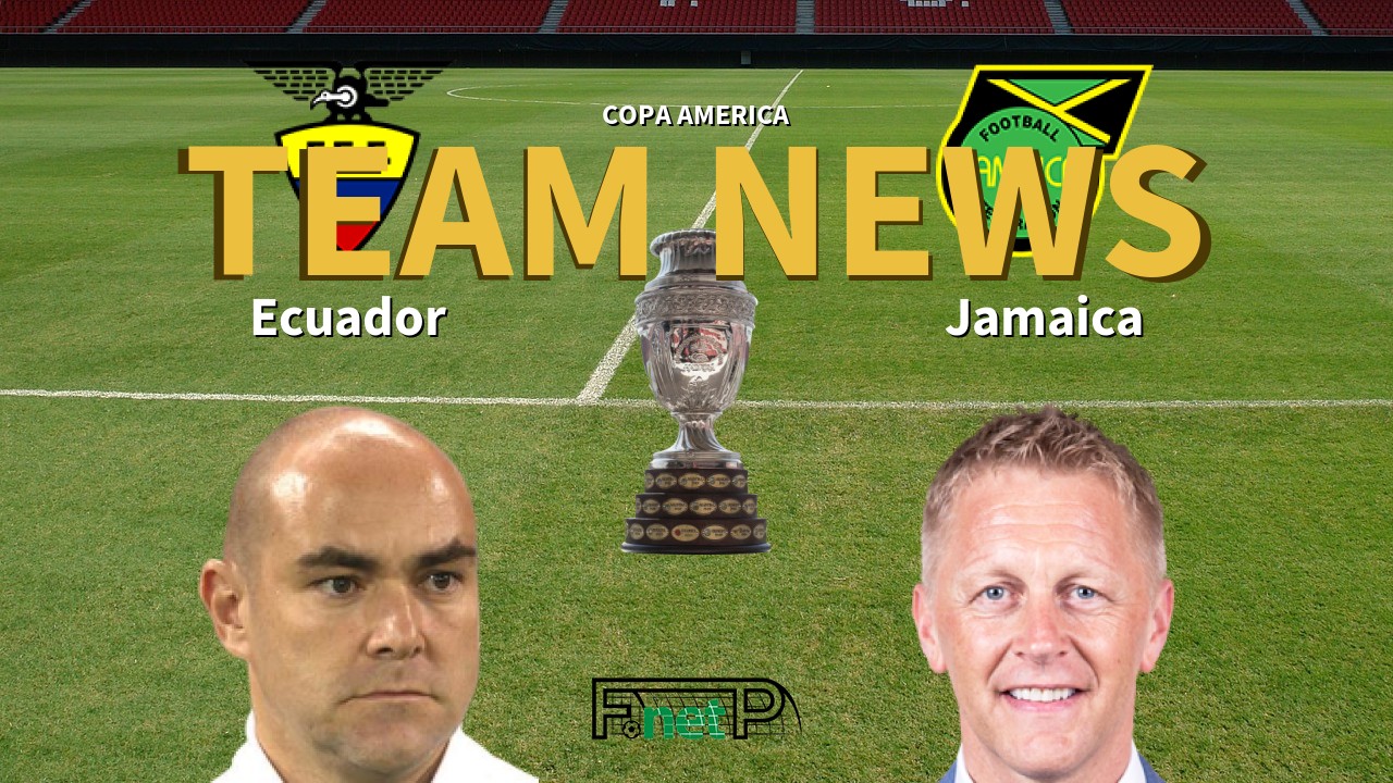 Copa America News: Ecuador vs Jamaica Confirmed Line-ups