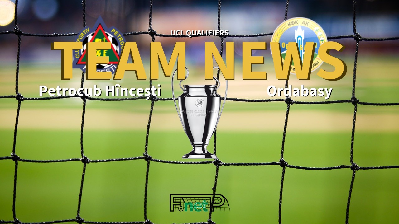 UCL Qualifiers News: Petrocub Hîncești vs Ordabasy Confirmed Line-ups