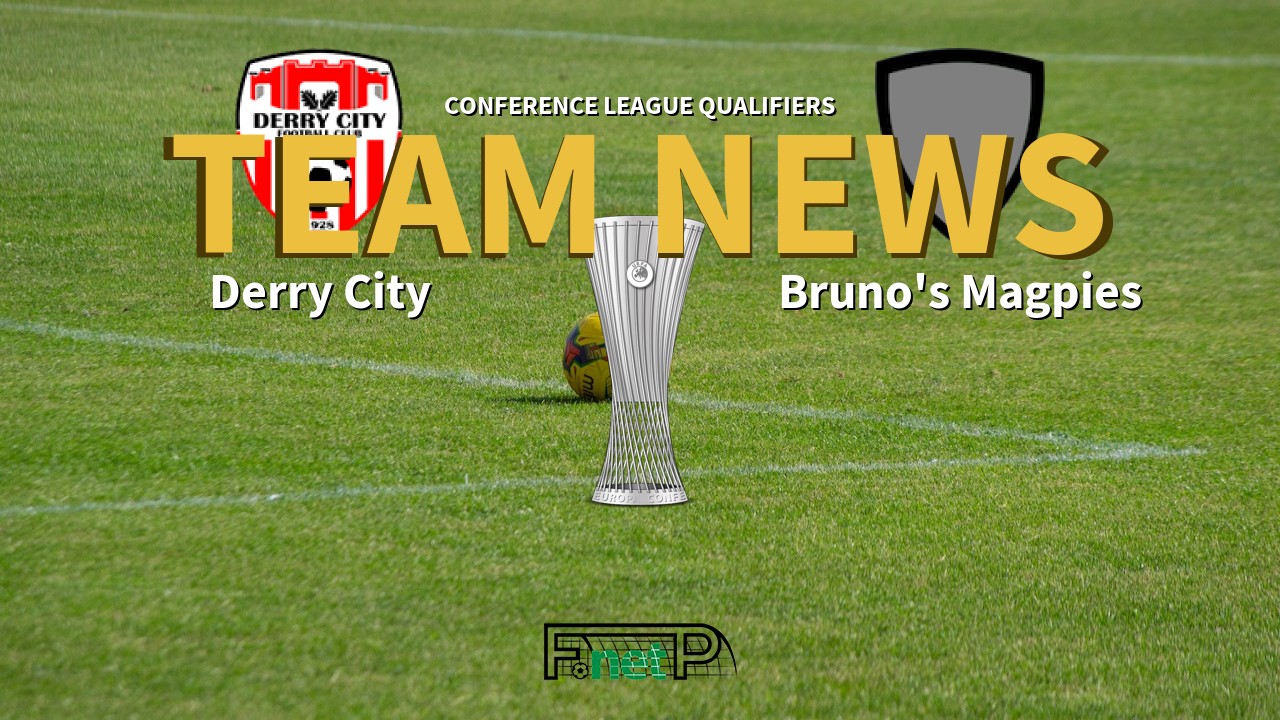 Conference League Qualifiers News: Derry City vs Bruno's Magpies Confirmed Line-ups