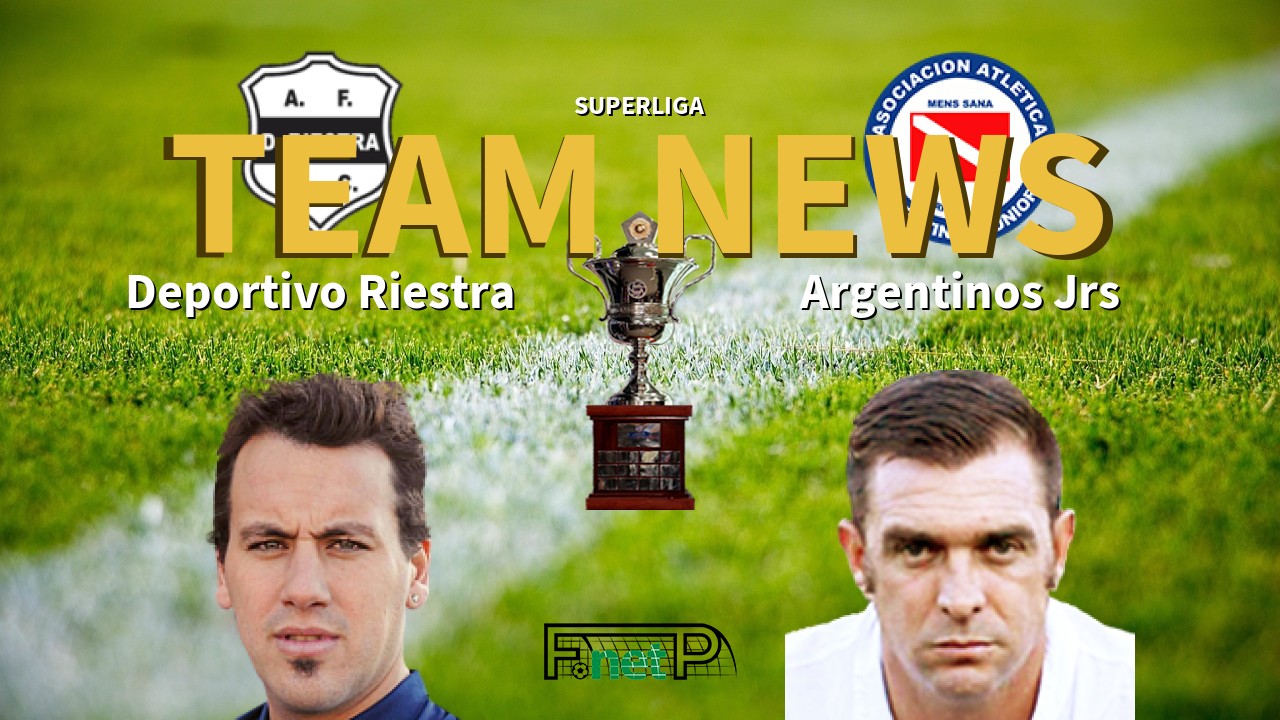 Superliga News: Deportivo Riestra vs Argentinos Juniors Confirmed Line-ups