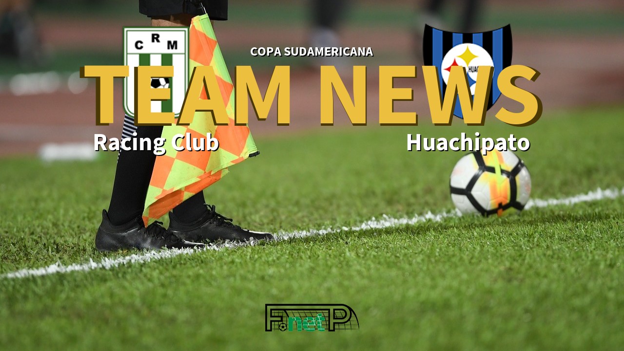 Copa Sudamericana News: Racing Club vs Huachipato Confirmed Line-ups
