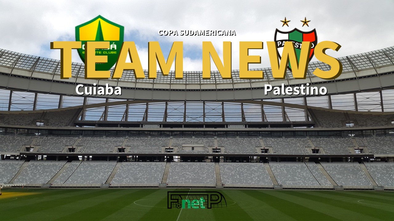Copa Sudamericana News: Cuiabá vs Palestino Confirmed Line-ups