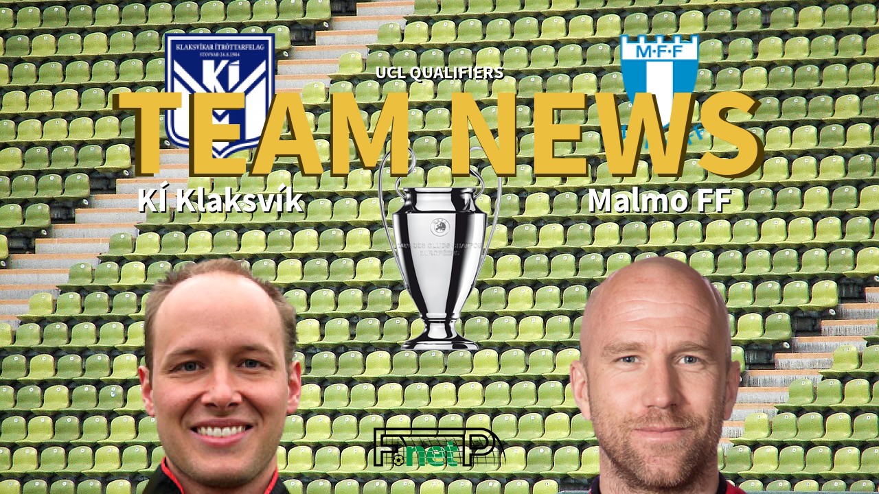UCL Qualifiers News: KÍ Klaksvík vs Malmö Confirmed Line-ups