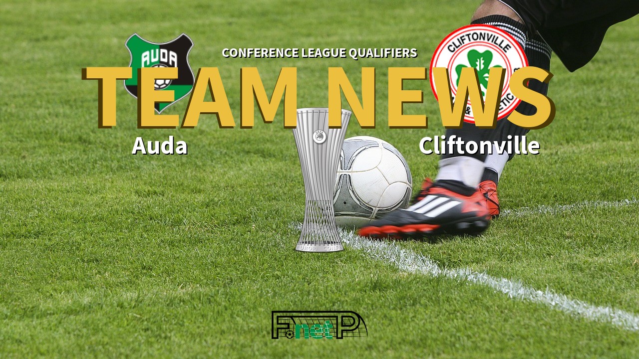 Conference League Qualifiers News: Auda Kekeva vs Cliftonville Confirmed Line-ups