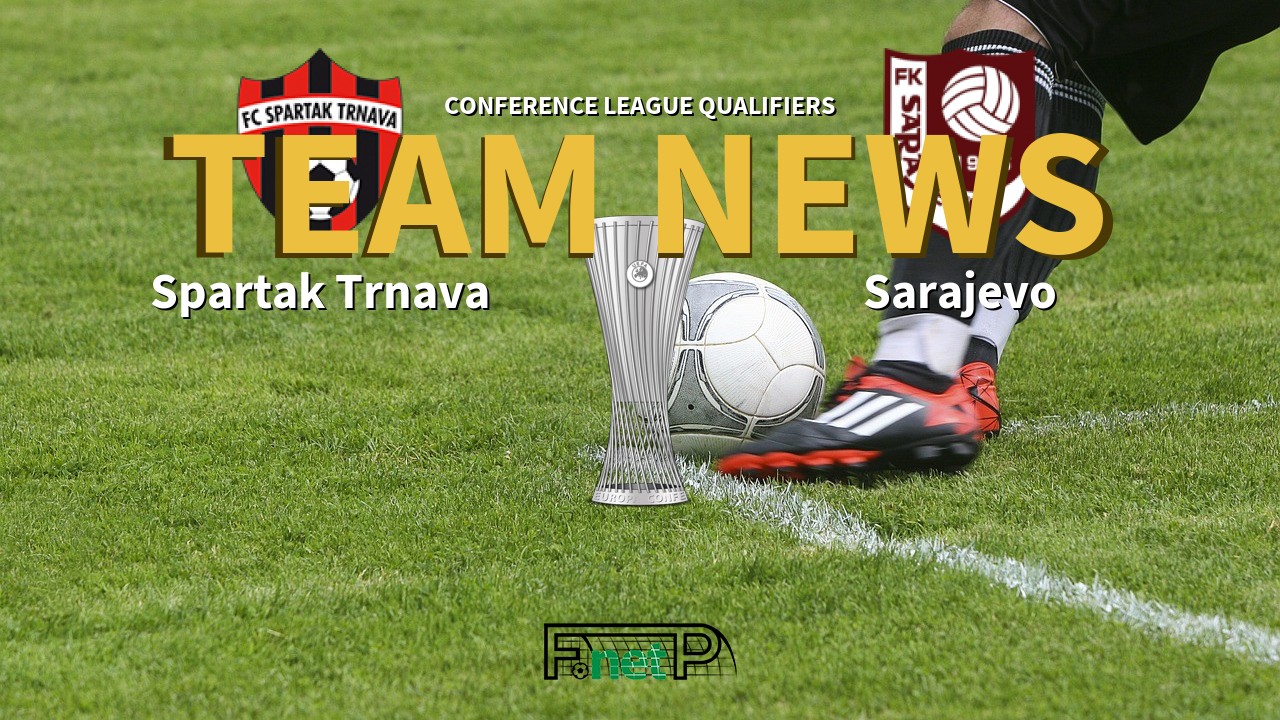 Conference League Qualifiers News: Spartak Trnava vs Sarajevo Confirmed Line-ups