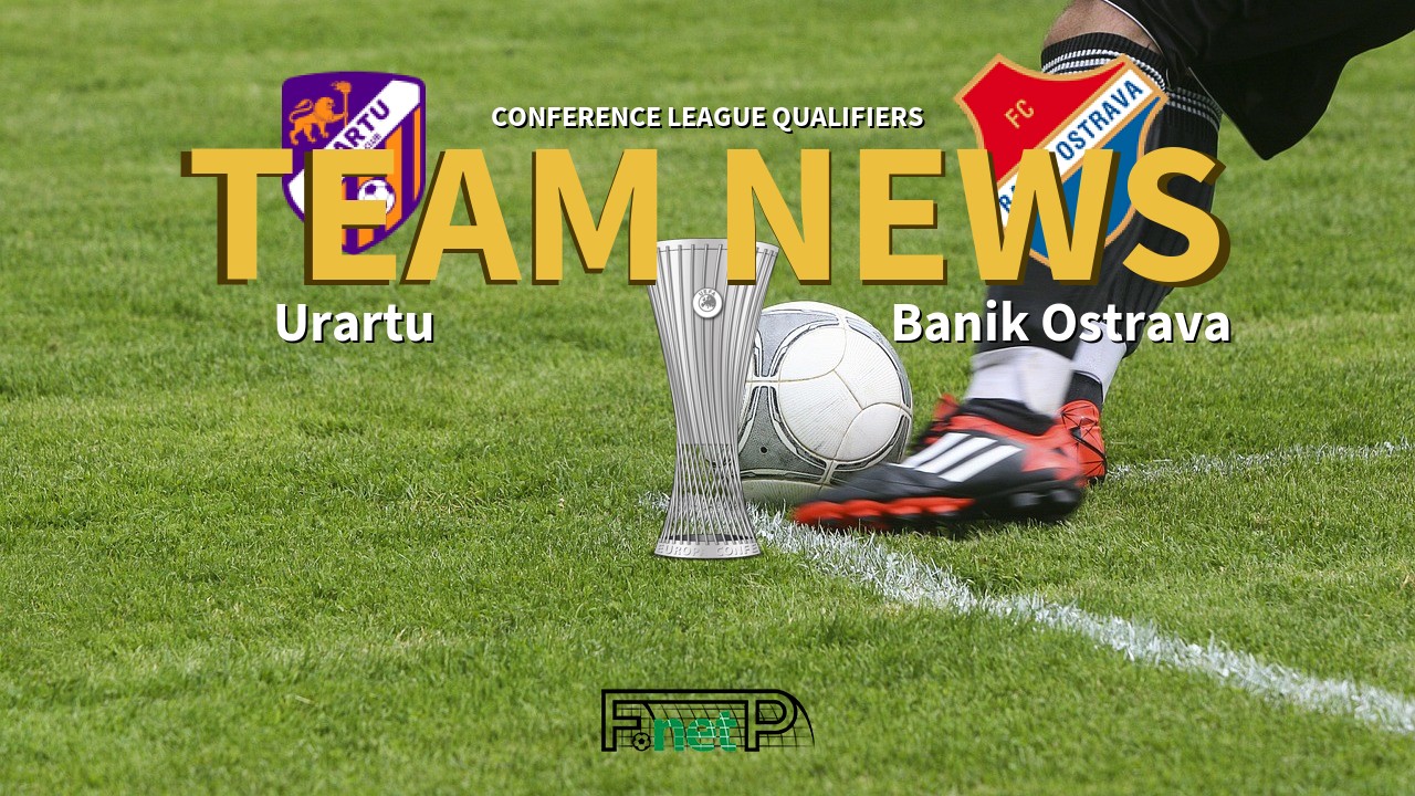 Conference League Qualifiers News: Urartu vs Baník Ostrava Confirmed Line-ups