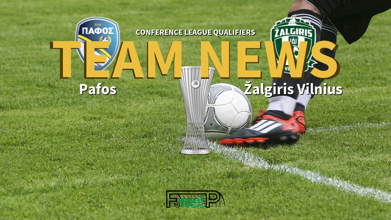 Conference League Qualifiers News: Pafos vs Žalgiris Vilnius Confirmed Line-ups