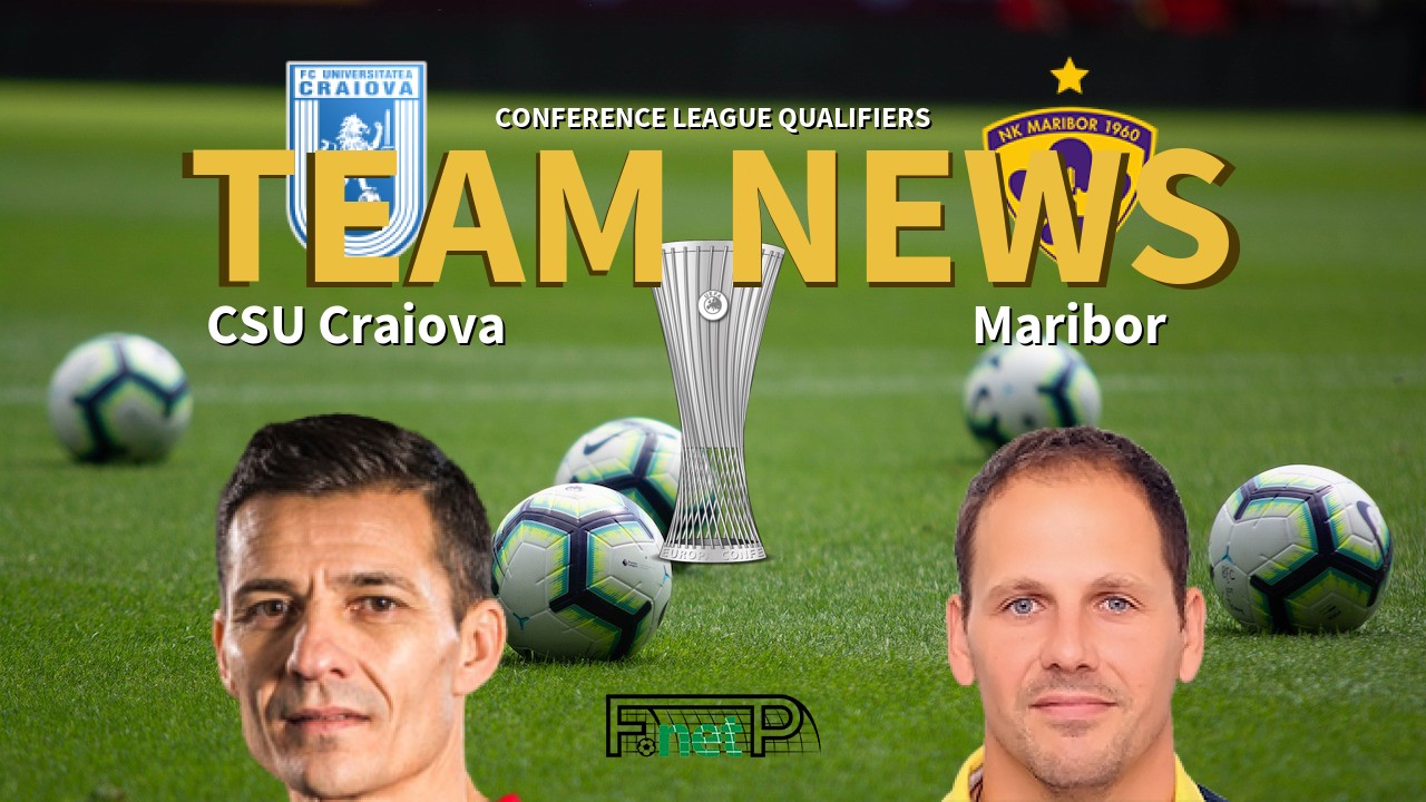 Conference League Qualifiers News: Universitatea Craiova vs Maribor Confirmed Line-ups