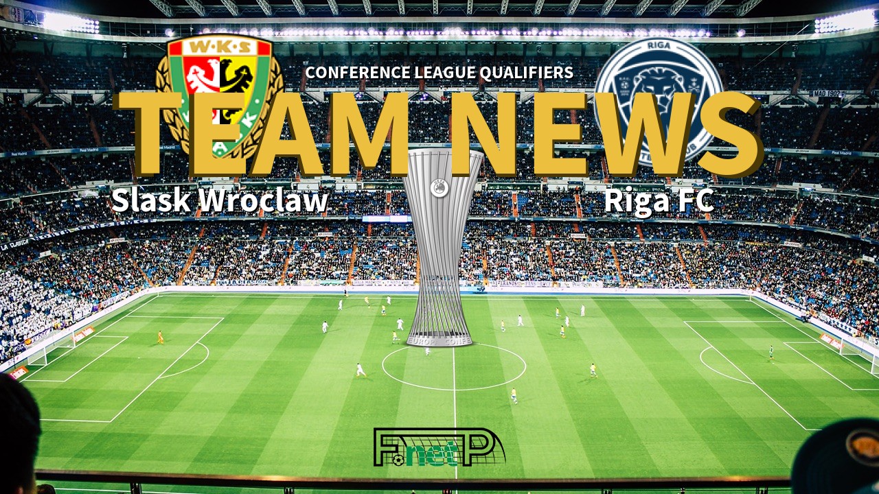 Conference League Qualifiers News: Śląsk Wrocław vs Riga FC Confirmed Line-ups