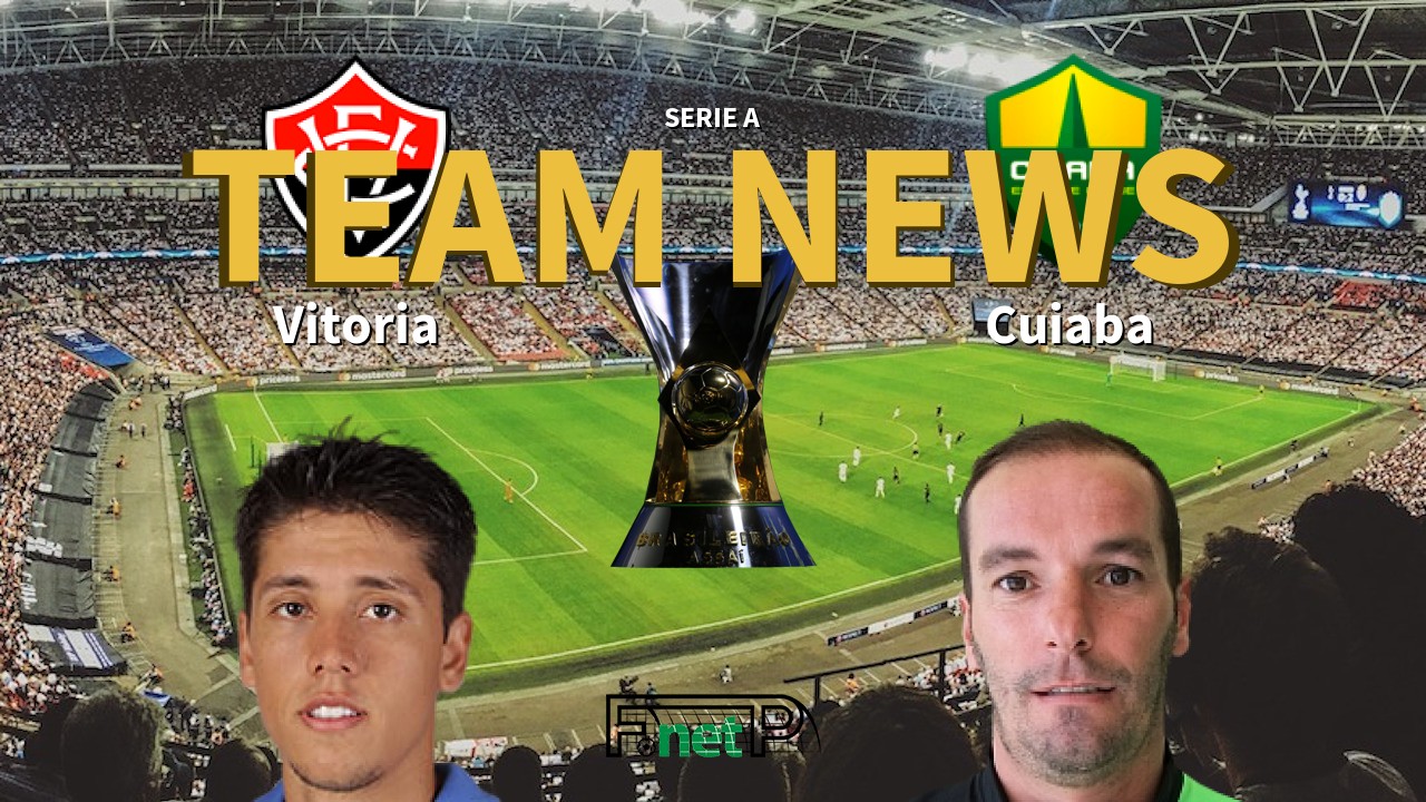 Serie A News: Vitoria vs Cuiabá Confirmed Line-ups