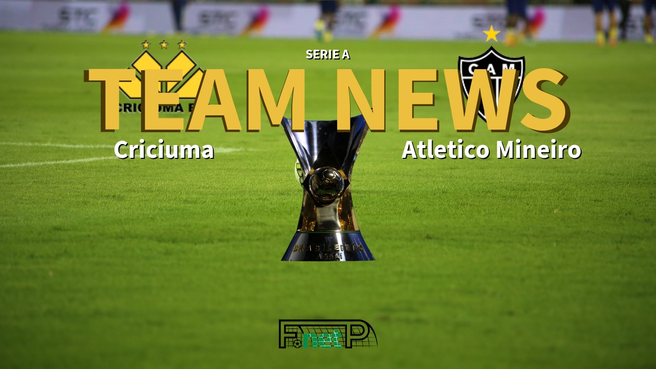 Serie A News: Criciuma vs Atlético Mineiro Confirmed Line-ups