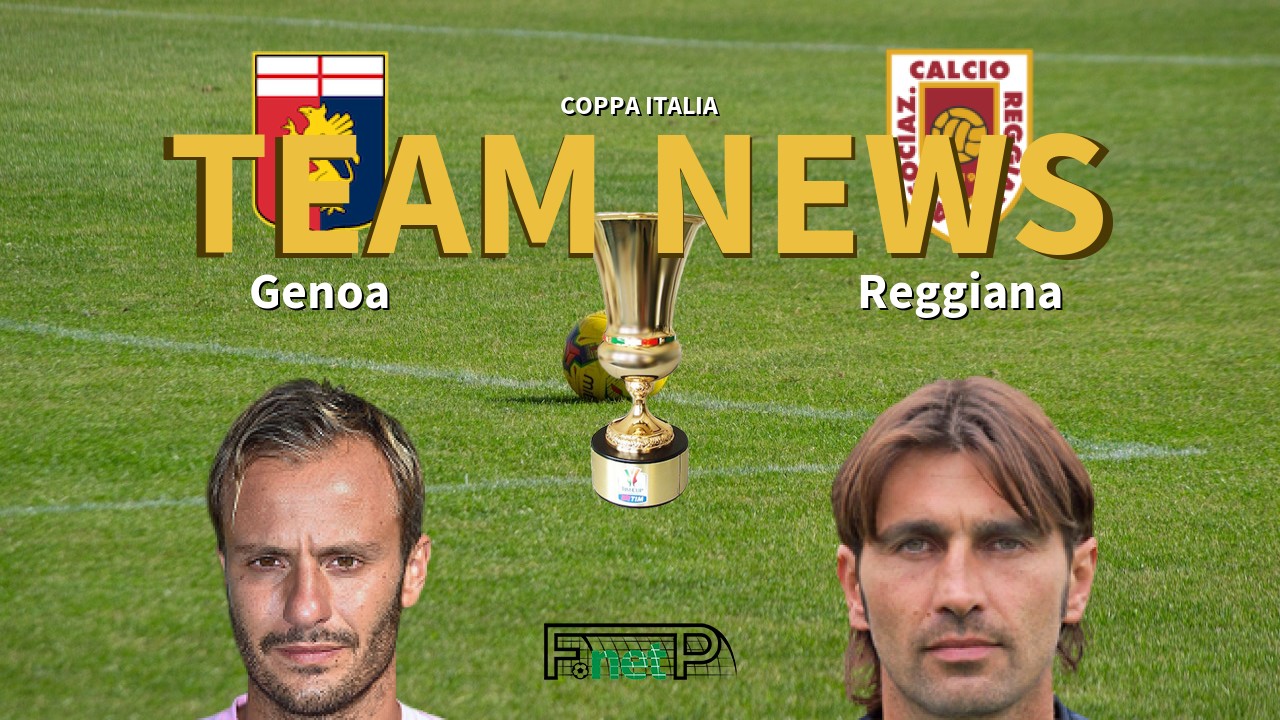 Coppa Italia News: Genoa vs Reggiana Confirmed Line-ups