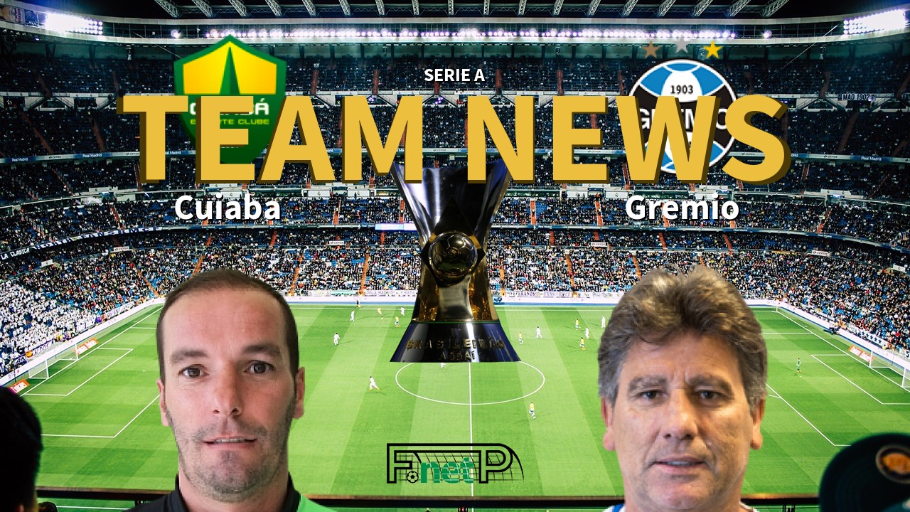 Serie A News: Cuiabá vs Grêmio Confirmed Line-ups