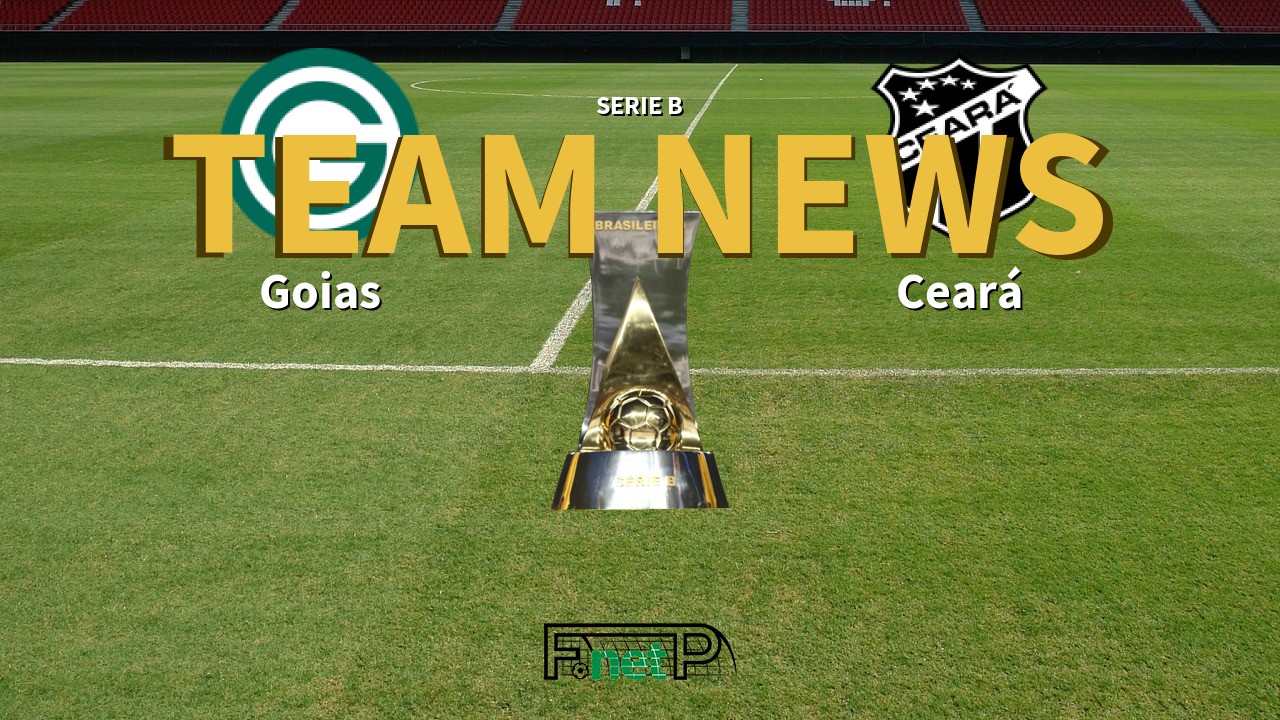 Serie B News: Goias vs Ceará Confirmed Line-ups