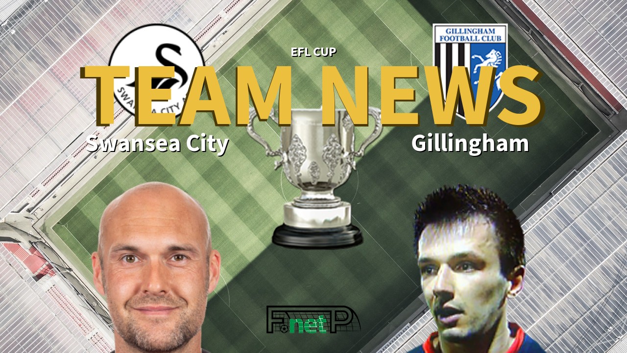 EFL Cup News: Swansea City vs Gillingham Confirmed Line-ups