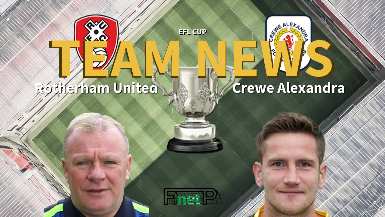 EFL Cup News: Rotherham United vs Crewe Alexandra Confirmed Line-ups