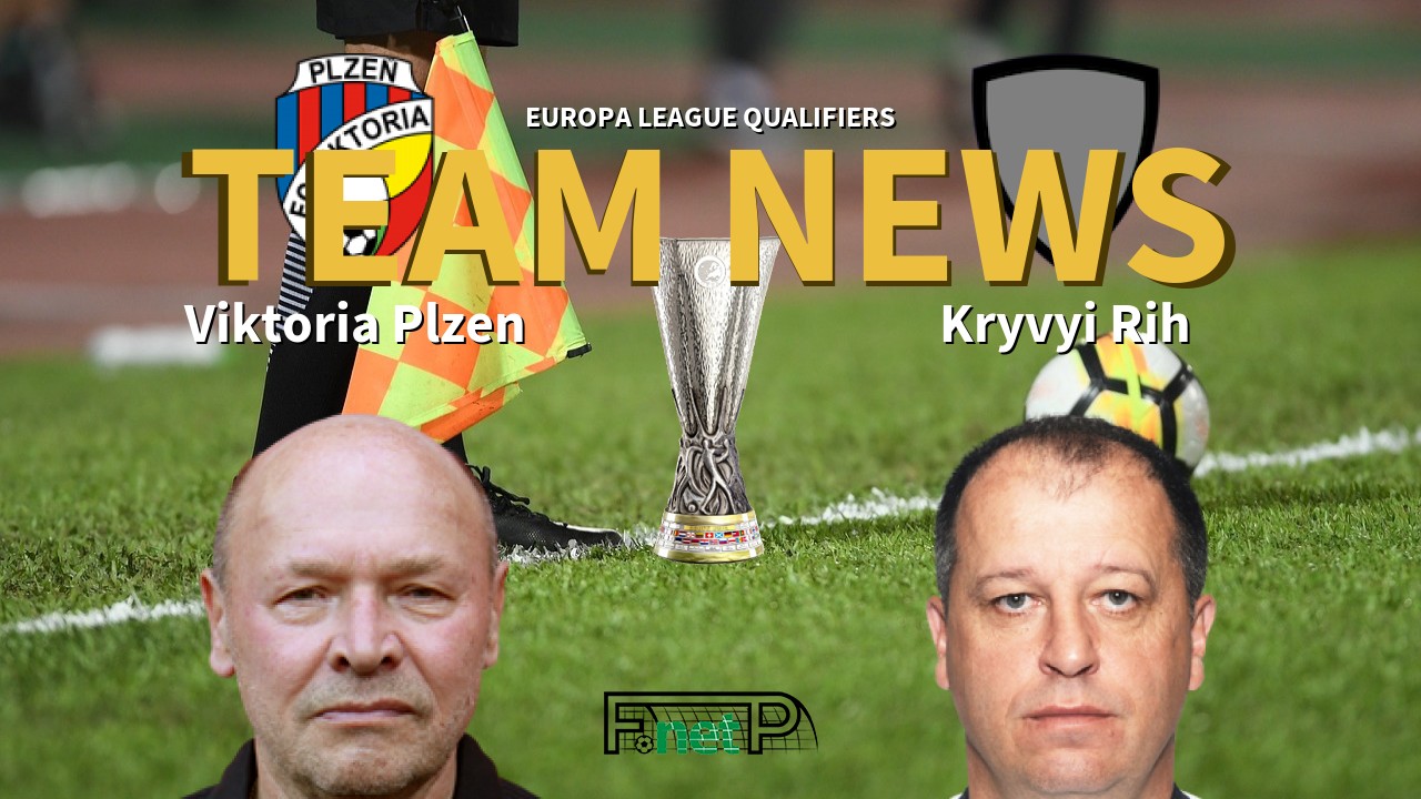 Europa League Qualifiers News: Viktoria Plzeň vs Kryvbas Kryvyi Rih Confirmed Line-ups