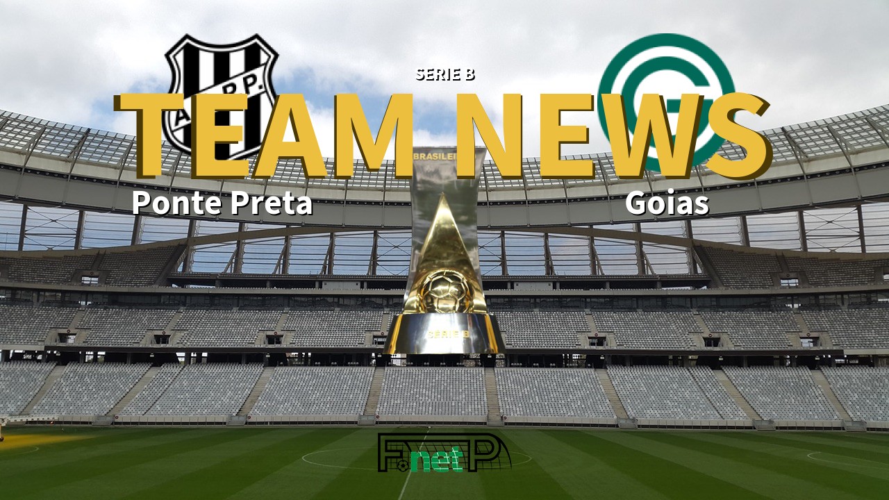 Serie B News: Ponte Preta vs Goias Confirmed Line-ups