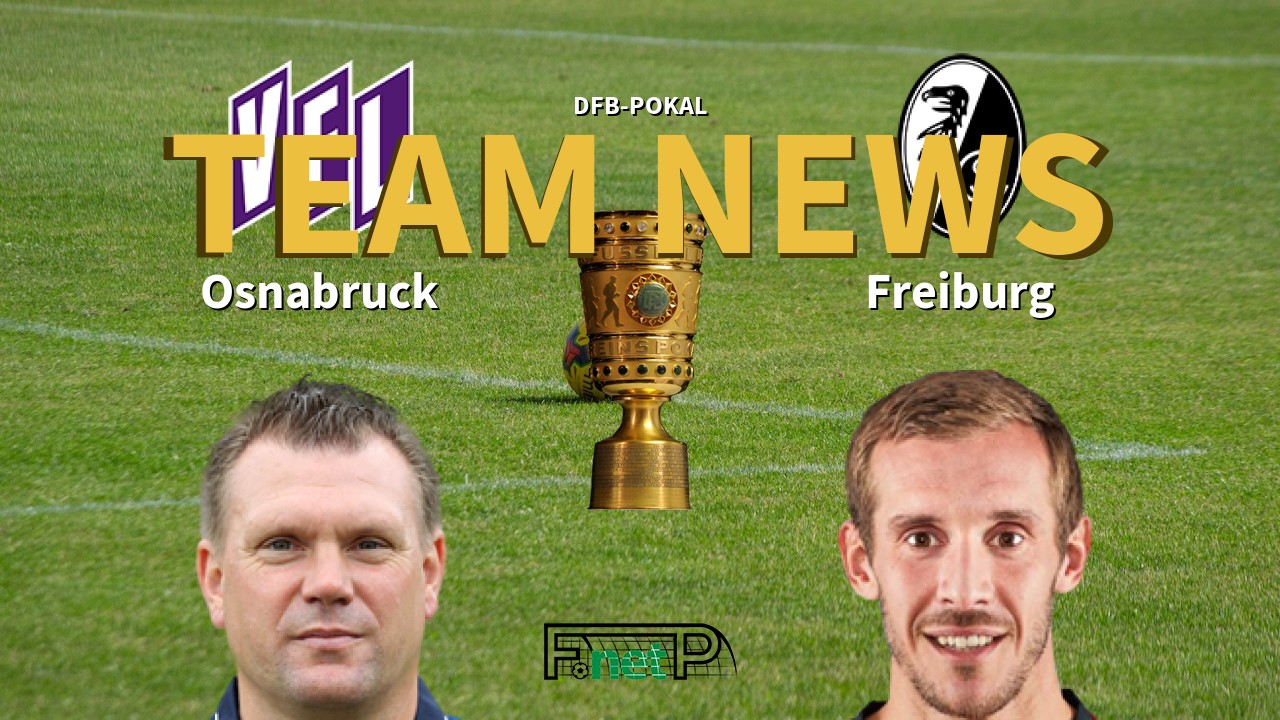 DFB-Pokal News: Osnabruck vs Freiburg Confirmed Line-ups