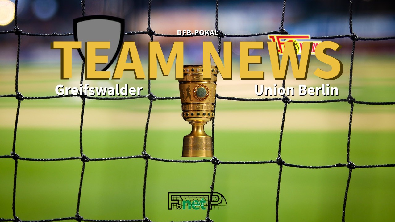 DFB-Pokal News: Greifswalder vs Union Berlin Confirmed Line-ups