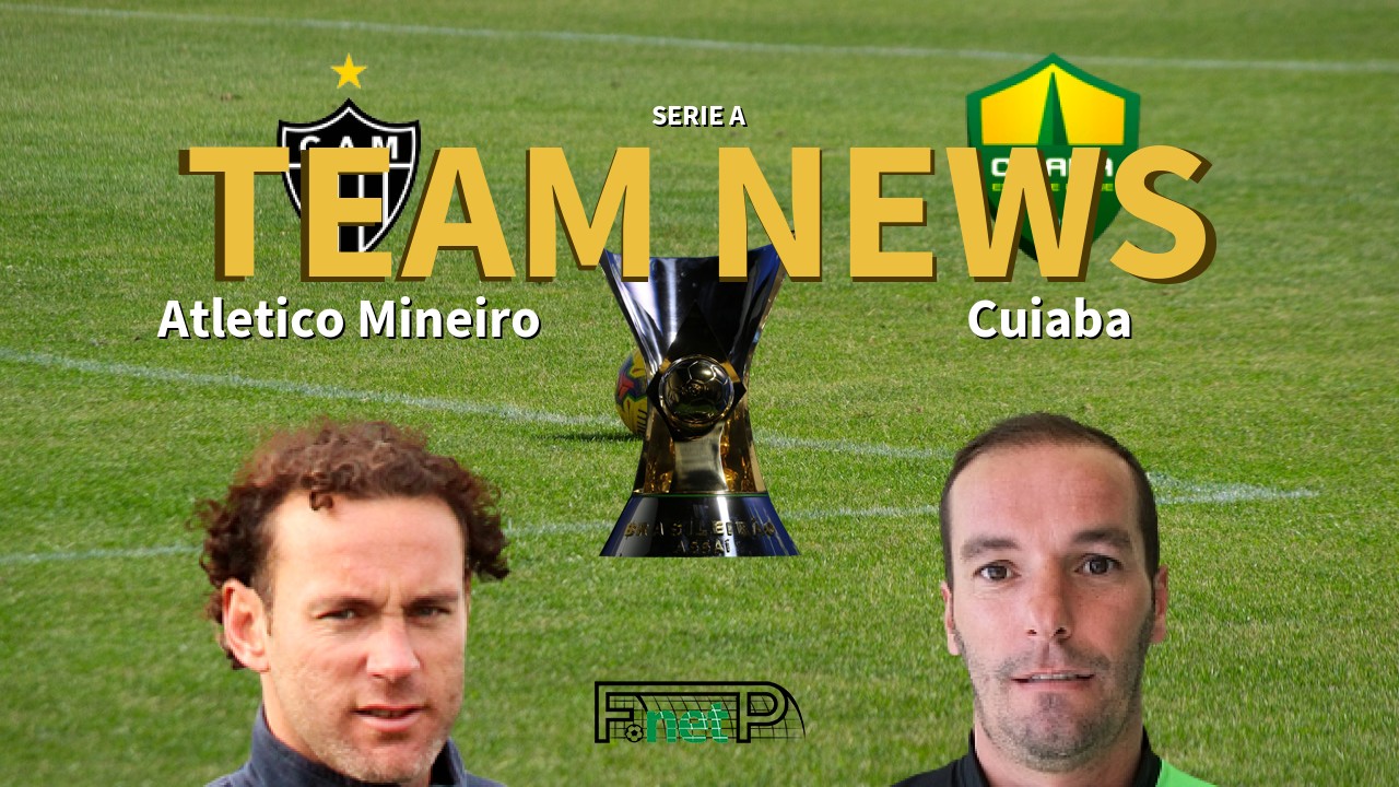 Serie A News: Atlético Mineiro vs Cuiabá Confirmed Line-ups