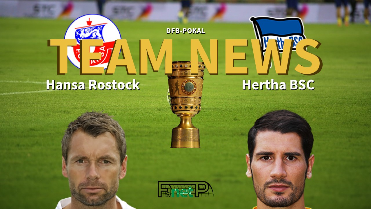 DFB-Pokal News: Hansa Rostock vs Hertha Berlin Confirmed Line-ups