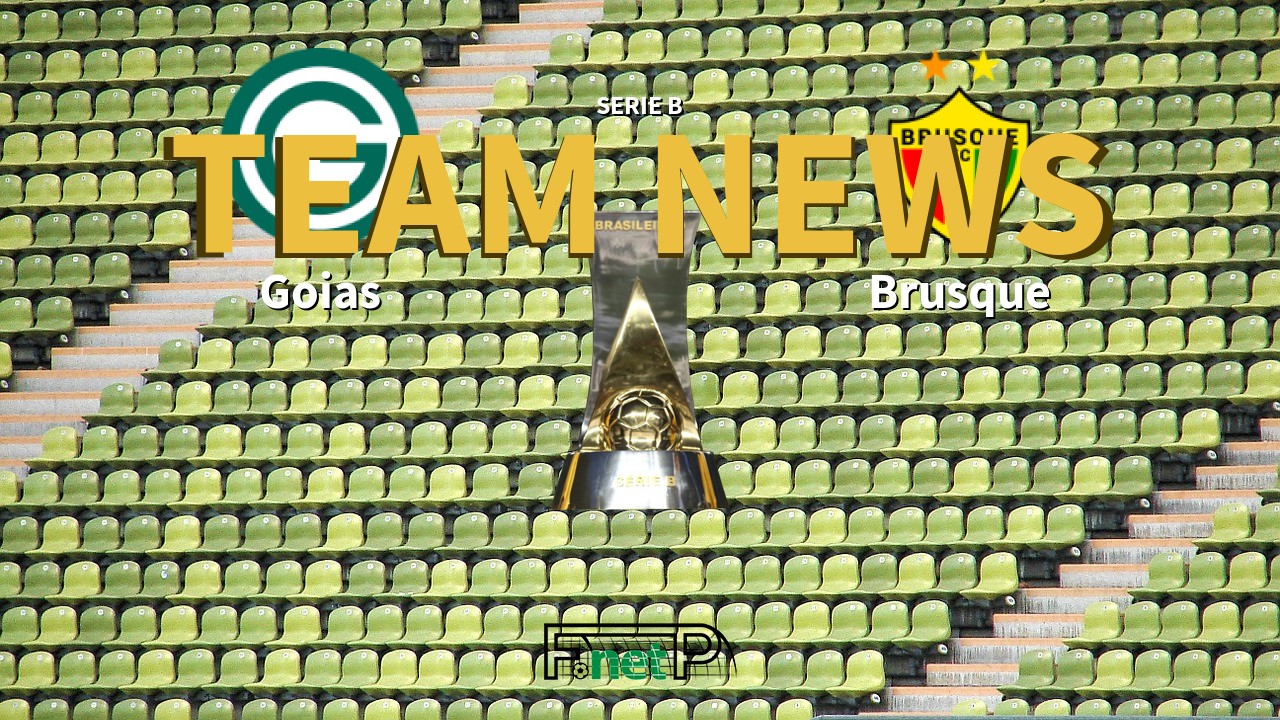 Serie B News: Goias vs Brusque Confirmed Line-ups