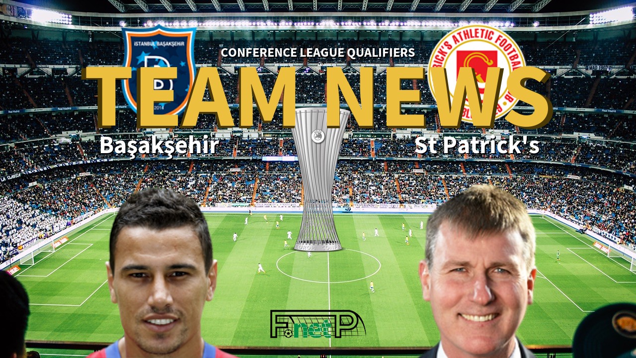 Conference League Qualifiers News: İstanbul Başakşehir vs St. Patrick's Athletic Confirmed Line-ups