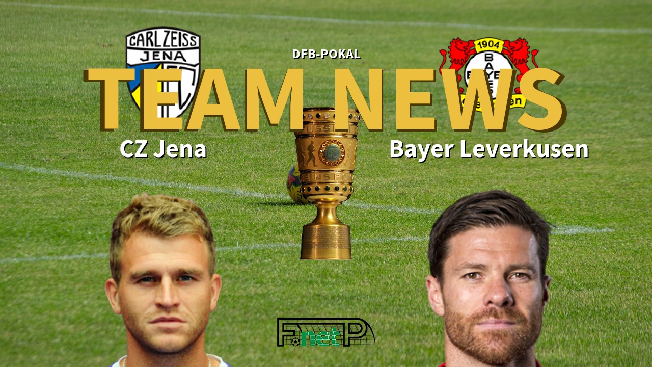 DFB-Pokal News: FC Carl Zeiss Jena vs Bayer Leverkusen Confirmed Line-ups