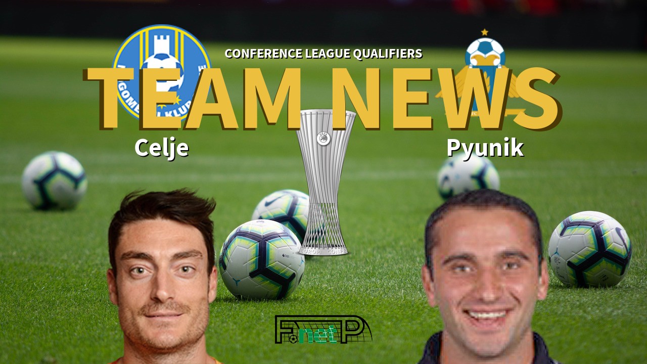 Conference League Qualifiers News: Celje vs Pyunik Confirmed Line-ups
