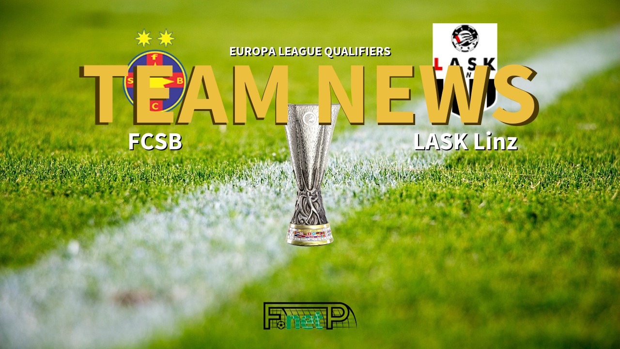 Europa League Qualifiers News: Steaua Bucharest vs LASK Linz Confirmed Line-ups