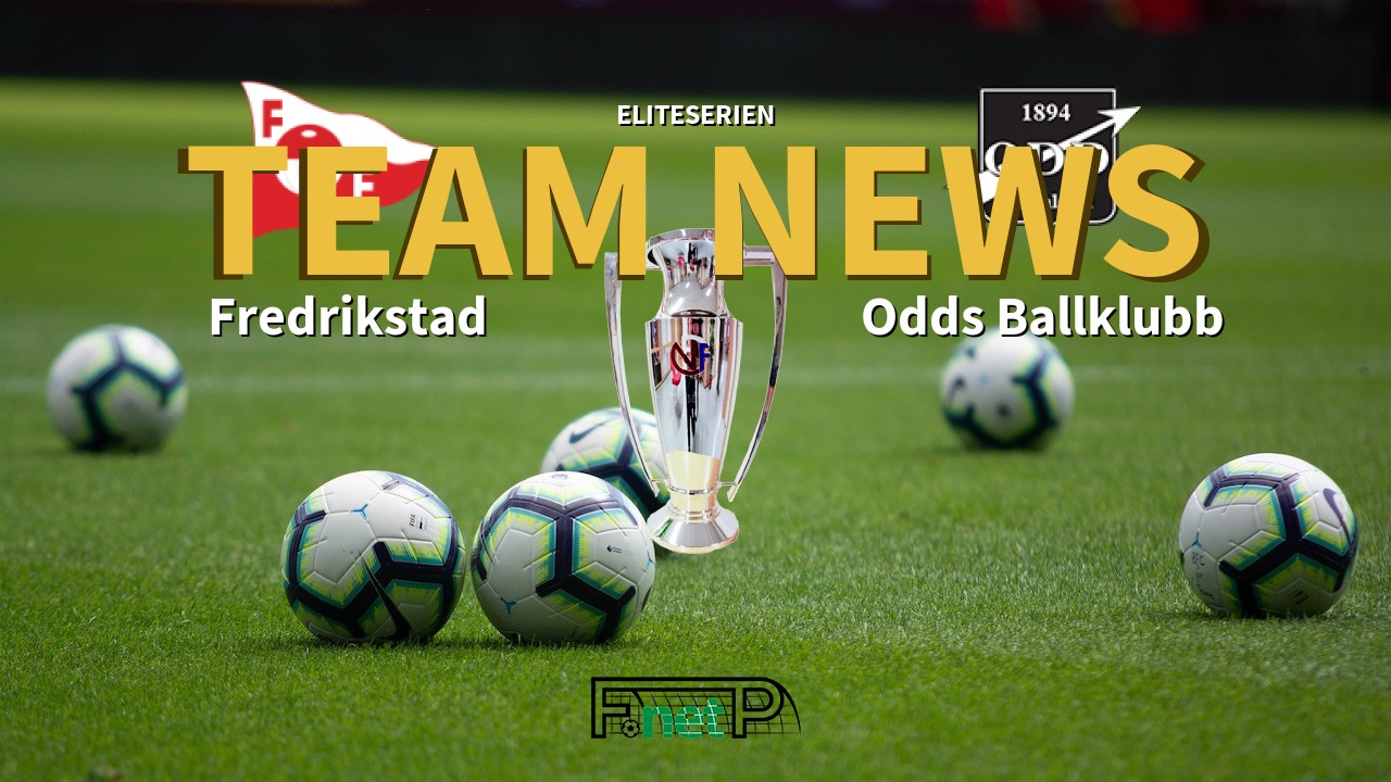 Eliteserien News: Fredrikstad FK vs ODD Grenland Confirmed Line-ups