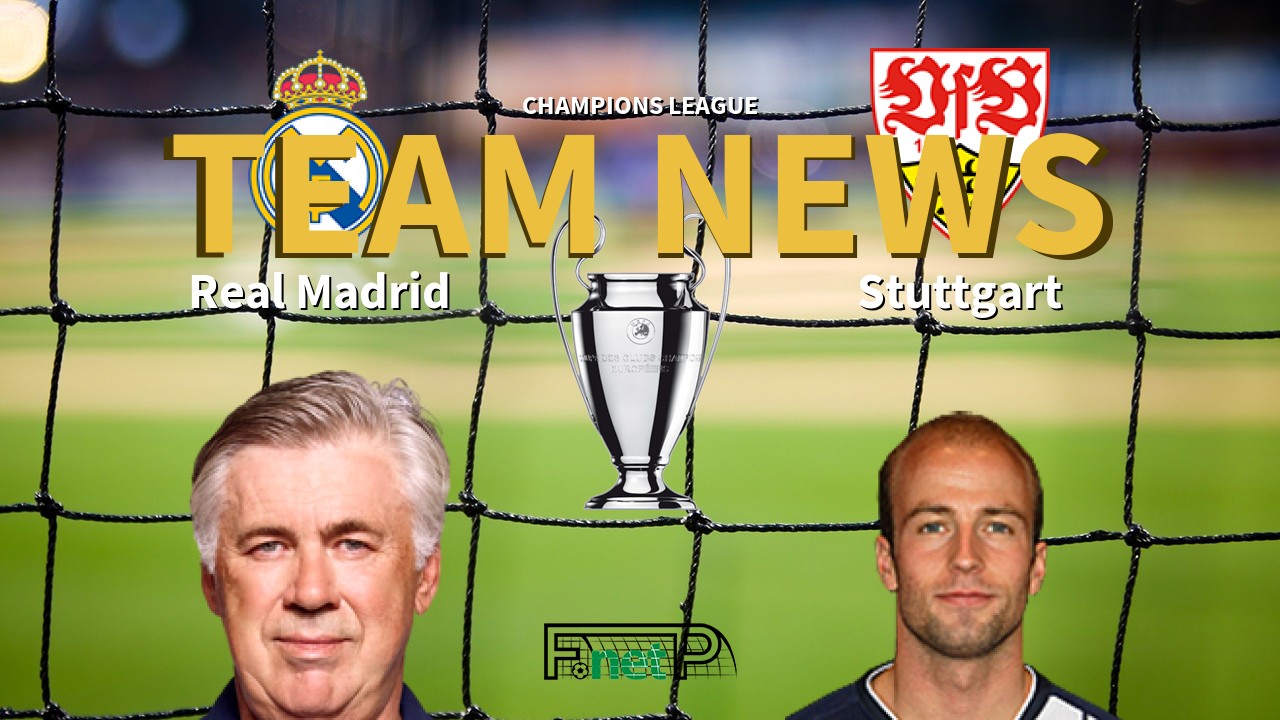 Champions League News: Real Madrid vs Stuttgart Confirmed Line-ups
