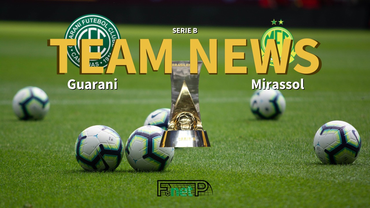 Serie B News: Guarani vs Mirassol Confirmed Line-ups