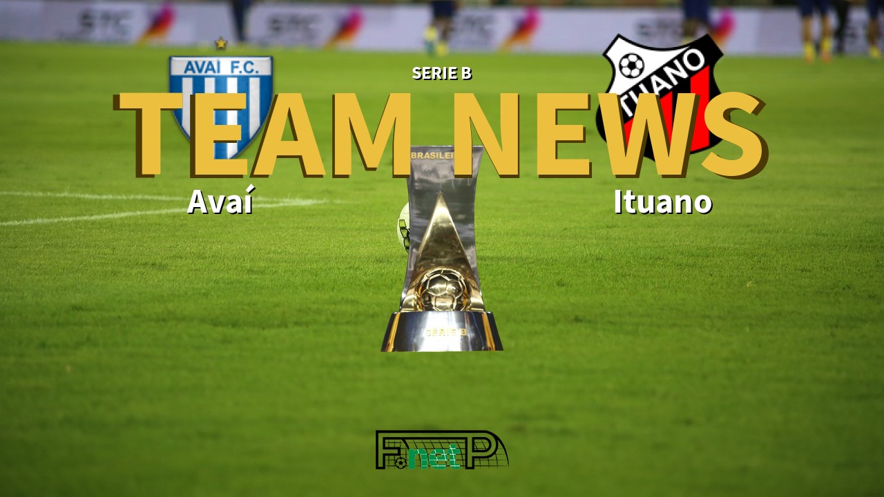 Serie B News: Avaí vs Ituano Confirmed Line-ups