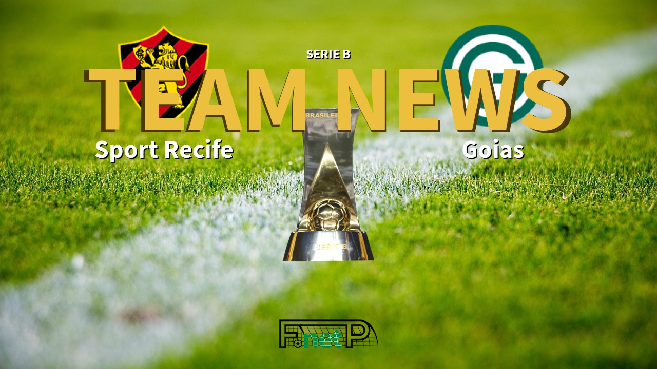 Serie B News: Sport Recife vs Goias Confirmed Line-ups