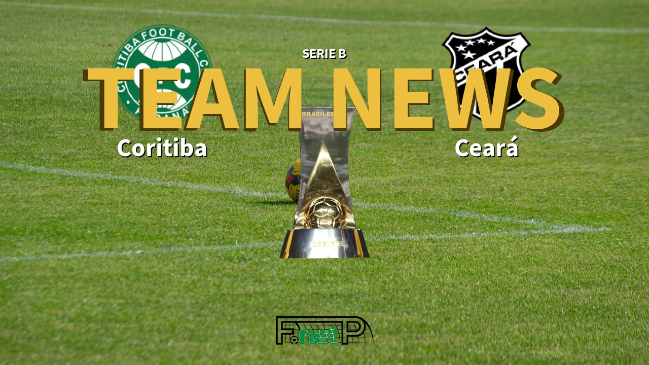 Serie B News: Coritiba vs Ceará Confirmed Line-ups