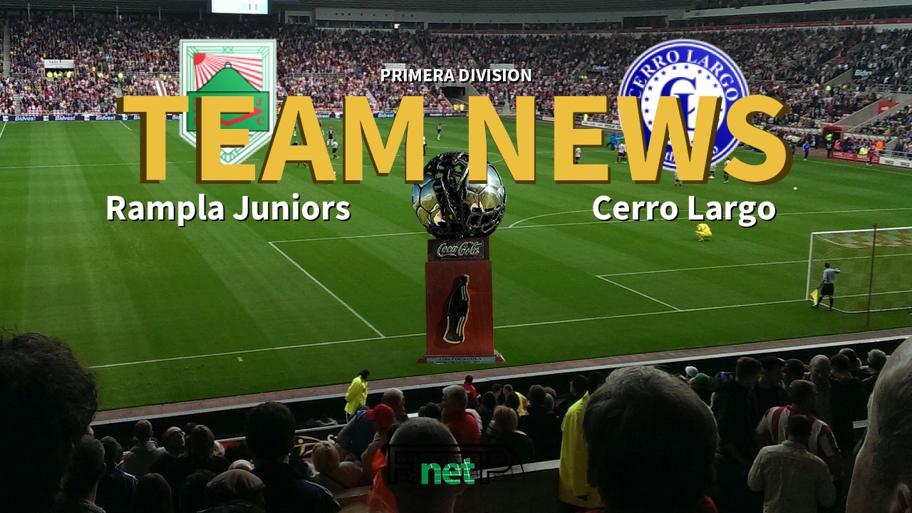Primera Division News: Rampla Juniors vs Cerro Largo Confirmed Line-ups