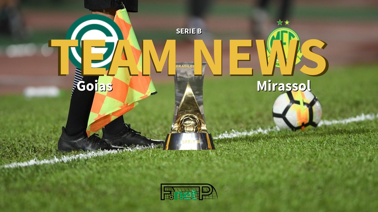 Serie B News: Goias vs Mirassol Confirmed Line-ups