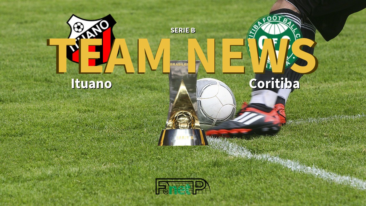 Serie B News: Ituano vs Coritiba Confirmed Line-ups