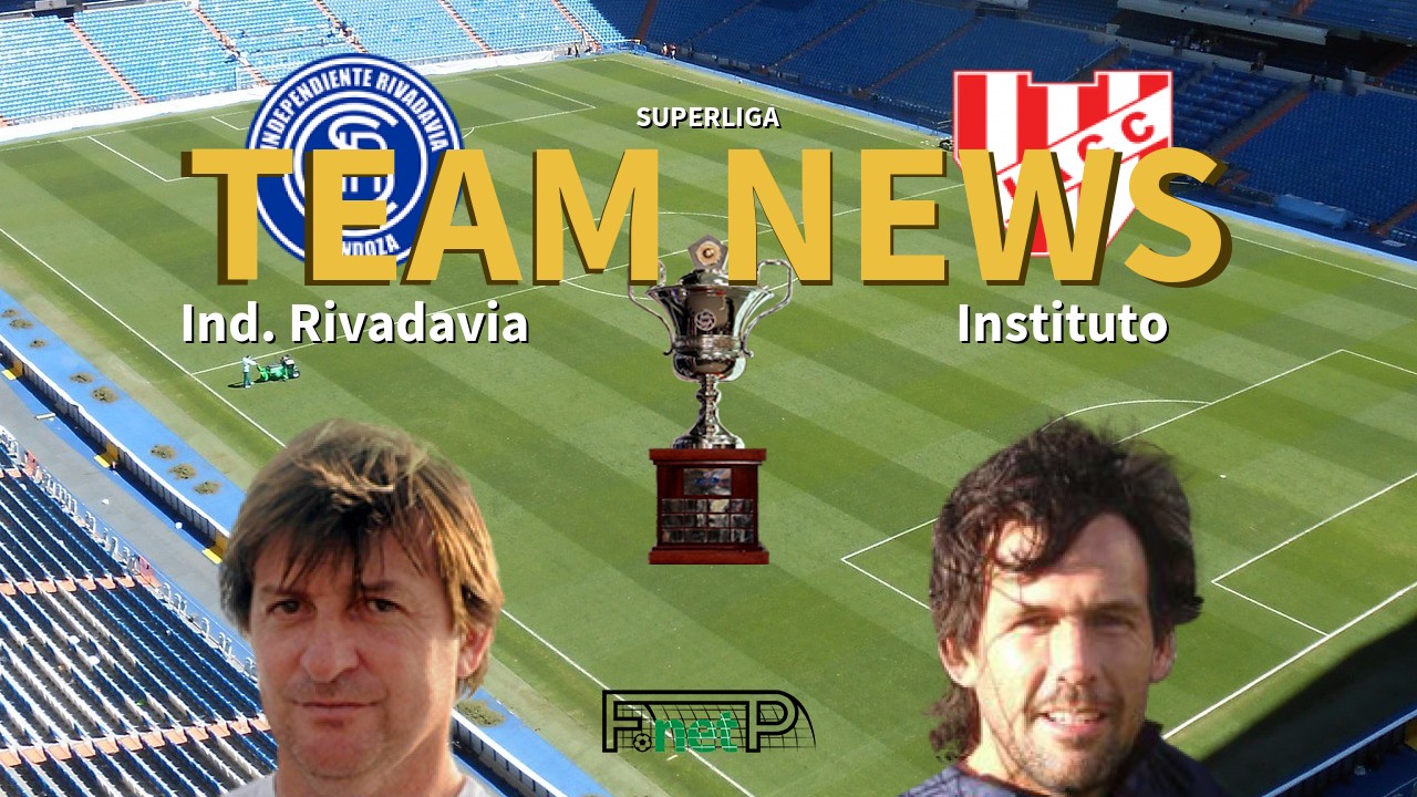 Superliga News: Independiente Rivadavia vs Instituto Confirmed Line-ups
