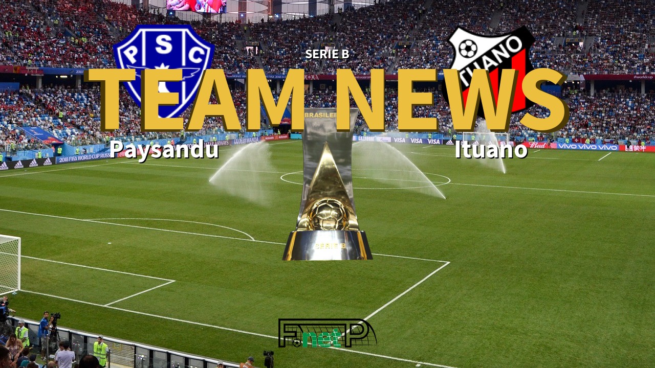 Serie B News: Paysandu vs Ituano Confirmed Line-ups