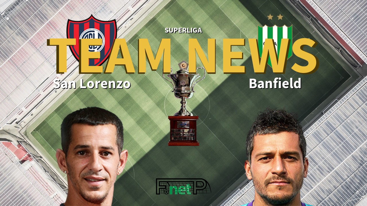 Superliga News: San Lorenzo vs Banfield Confirmed Line-ups